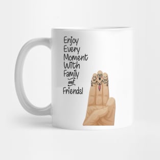 Enjoy every moment with family and friends Inspirational Quote Design Mug